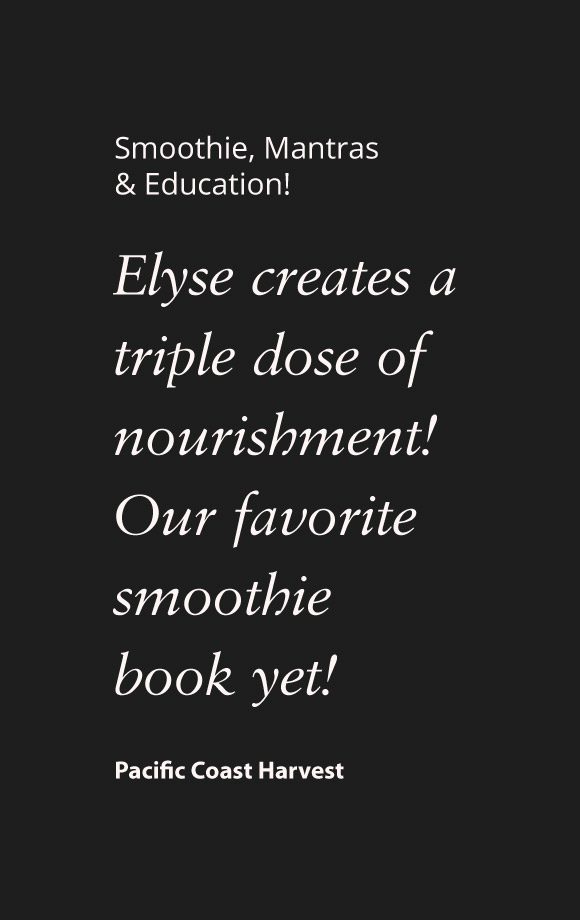 Smoothie, Mantras & Education!